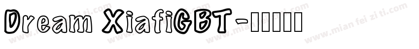 Dream XiafiGBT字体转换